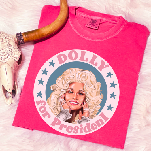Dolly For President  Comfort Color Graphic Tee