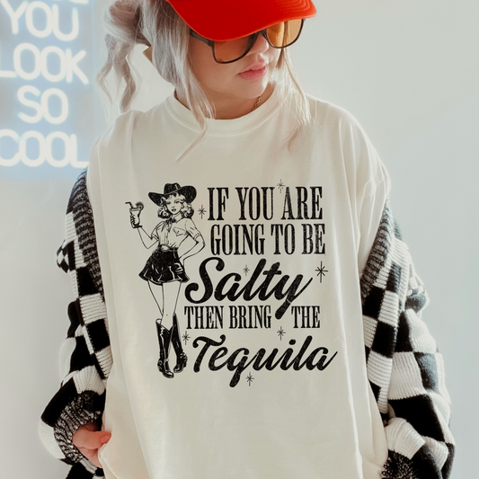 If You’re Going To Be Salty Bring The Tequila Comfort Color Graphic Tee