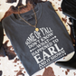 Some Of Yall Don’t Know What Happened To Earl And It Shows Comfort Color Graphic Tee