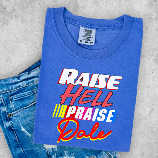 Raise Hell Praise Dale Comfort Color Graphic Tee