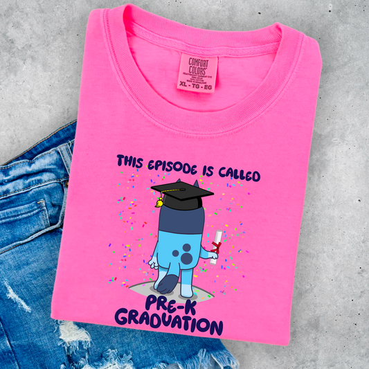 This Episode Is Called Pre-K Graduation Adult Comfort Color Graphic Tee