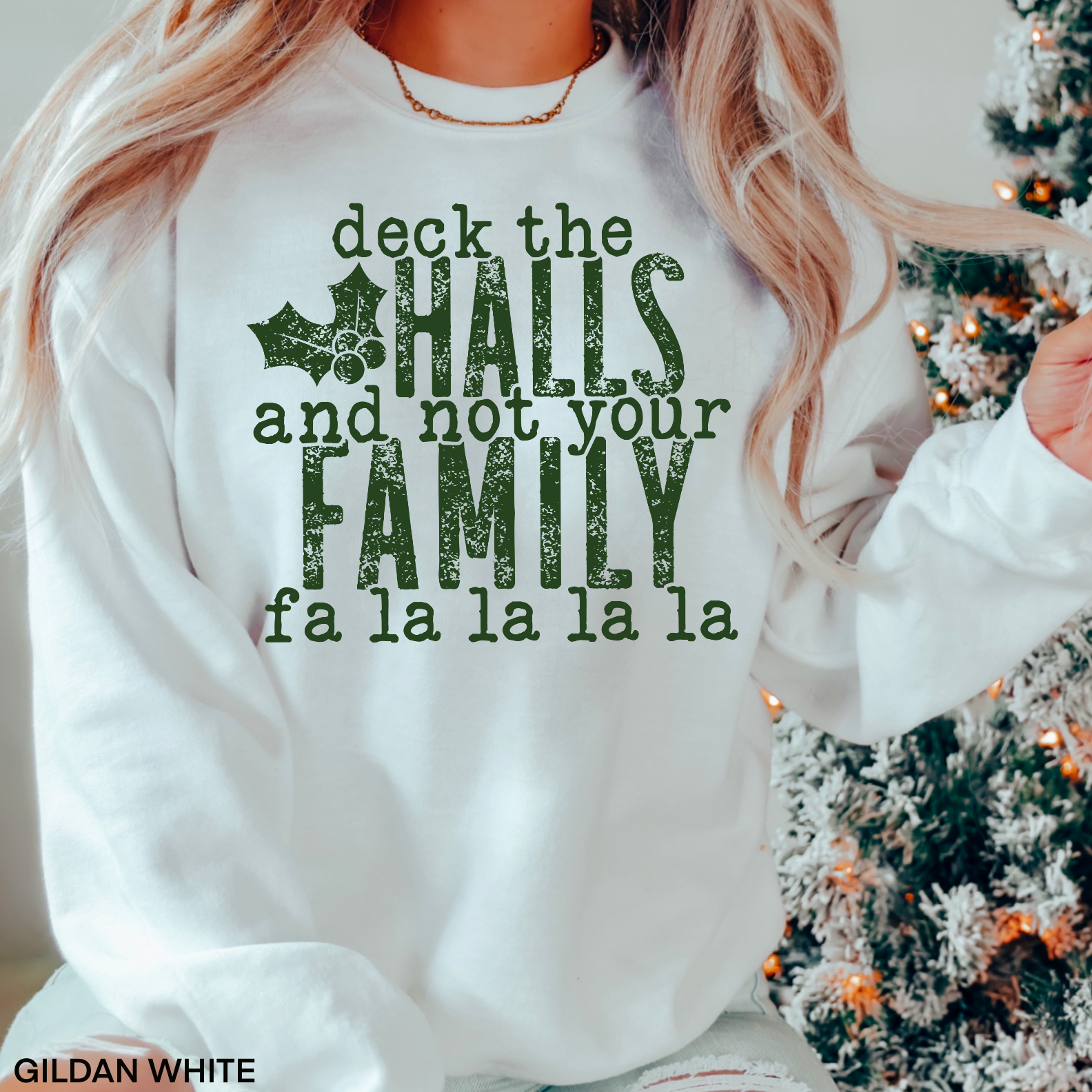 Deck The Halls And Not Your Family  Screen Print Transfer