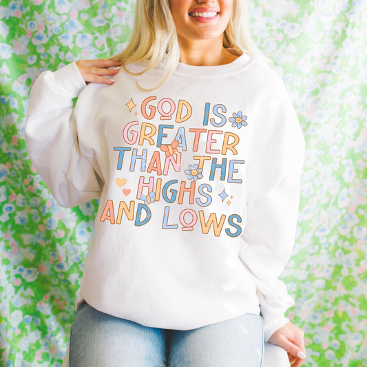 God Is Greater Than The Highs And Lows Sublimation Transfer