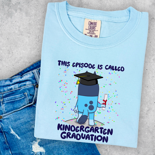 This Episode Is Called Kindergarten Graduation Adult Comfort Color Graphic Tee