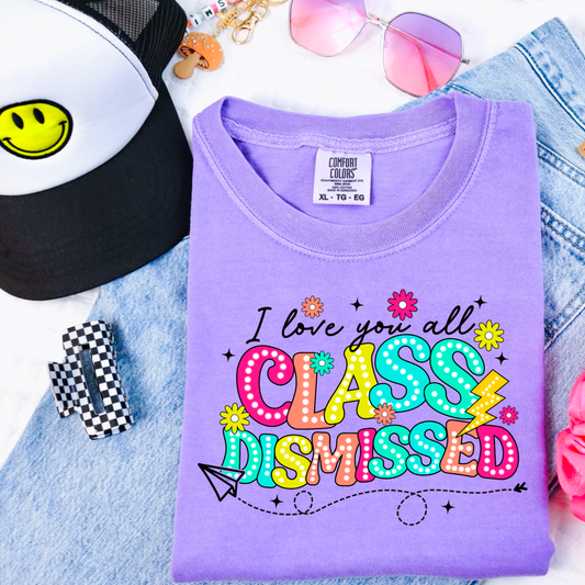 Class Dismissed Comfort Color Graphic Tee