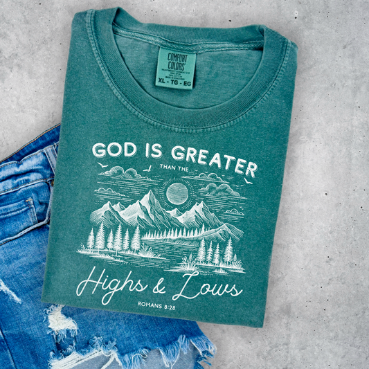 God Is Greater Than The Highs And The Lows  Comfort Color Graphic Tee