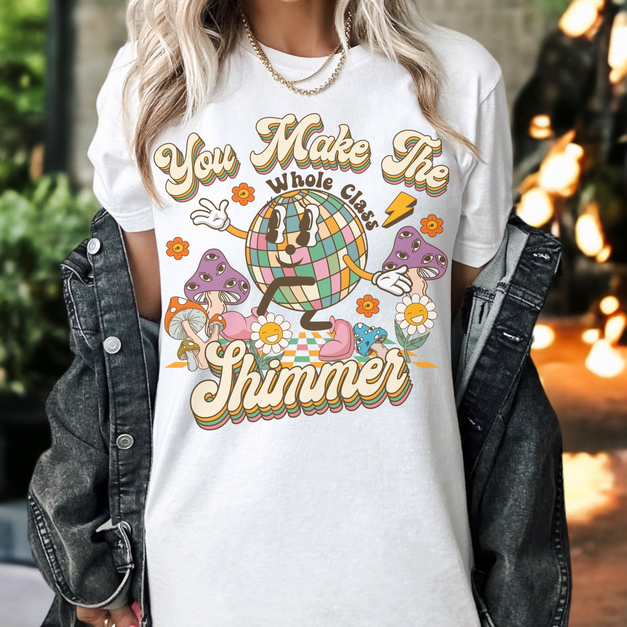 You Make The Whole Class Shimmer Sublimation Transfer