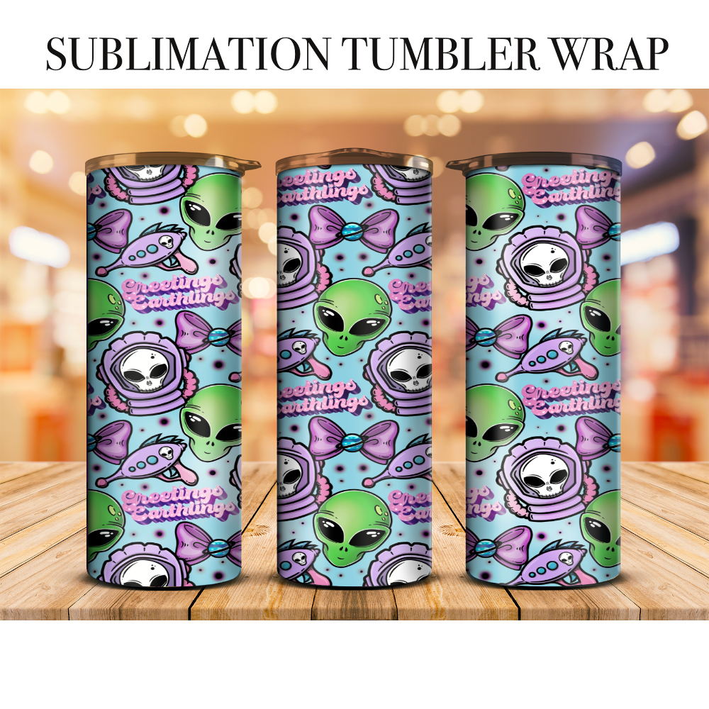 Greetings Earthlings 4 Tumbler Wrap Sublimation Transfer