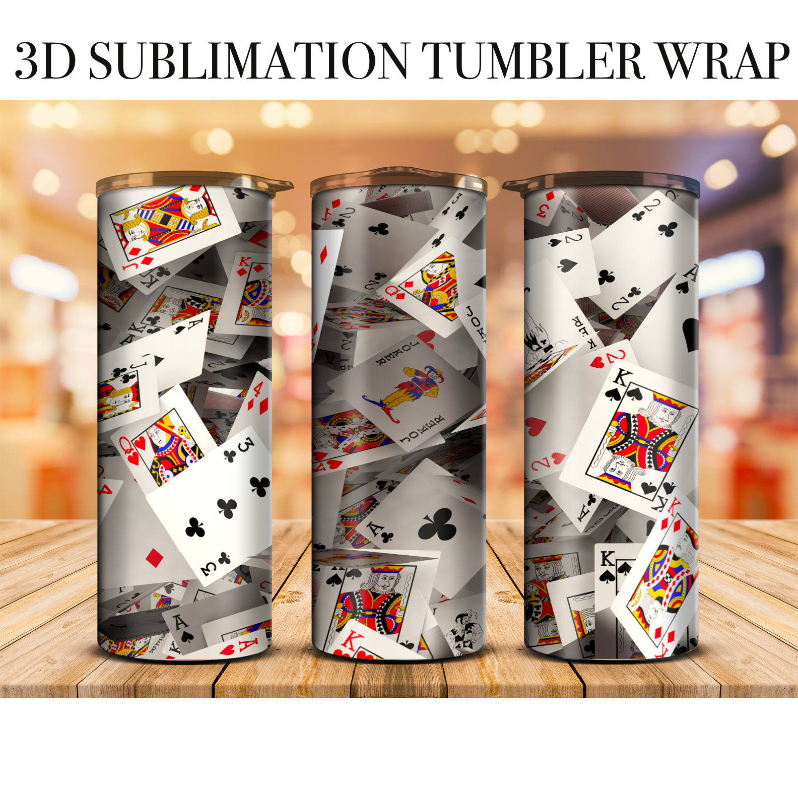 3D Playing Card  20 Oz Skinny Tumbler Wrap Sublimation Transfer