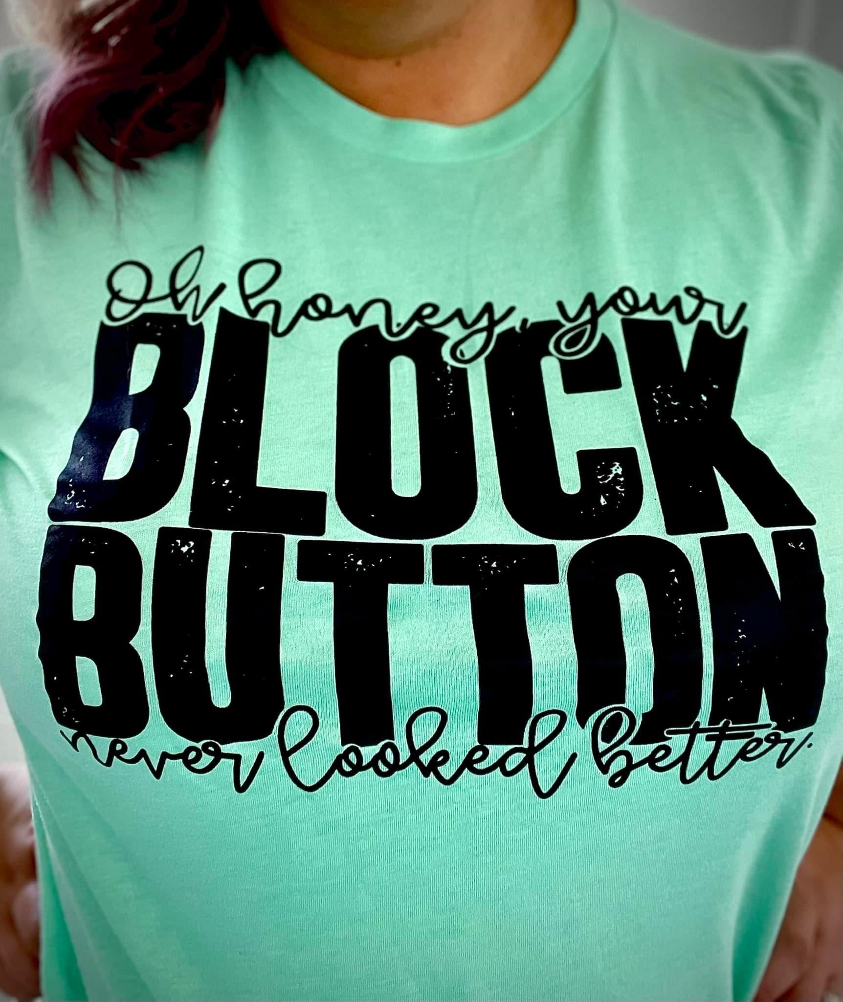 Oh Honey Your Block Button Never Looked So Good Screen Print Transfer Regular Heat