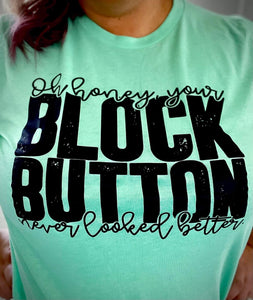 Oh Honey Your Block Button Never Looked So Good Screen Print Transfer Regular Heat