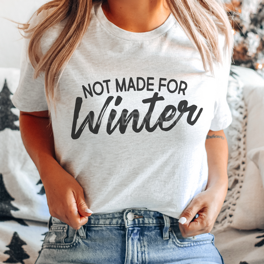 Not Made For Winter  Sublimation Transfer