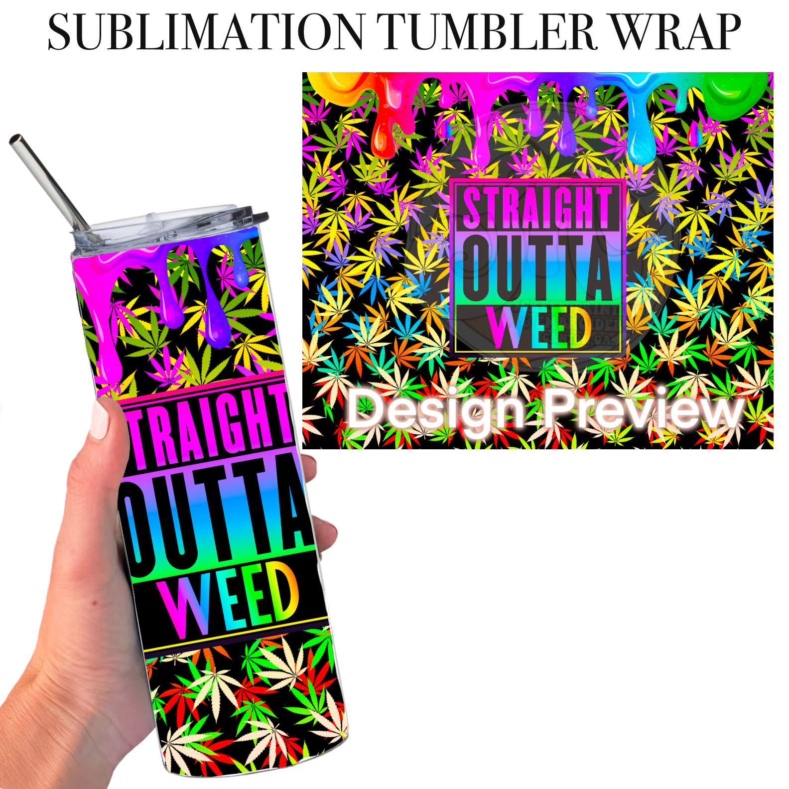 Straight Outta Weed Neon Text 20 Oz Skinny Tumbler Sublimation Transfer